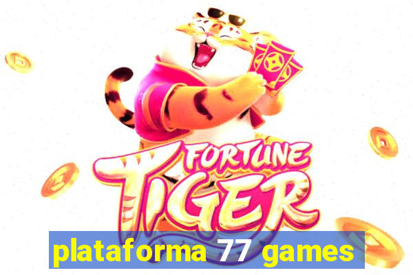 plataforma 77 games